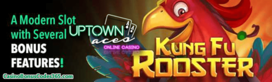 Uptown Aces RTG Kung Fu Rooster 100 FREE Spins April Special Offer