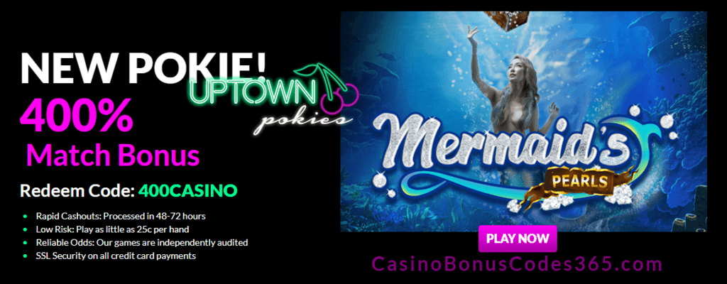 Uptown Pokies RTG Mermaid’s Pearls 400% Welcome Bonus