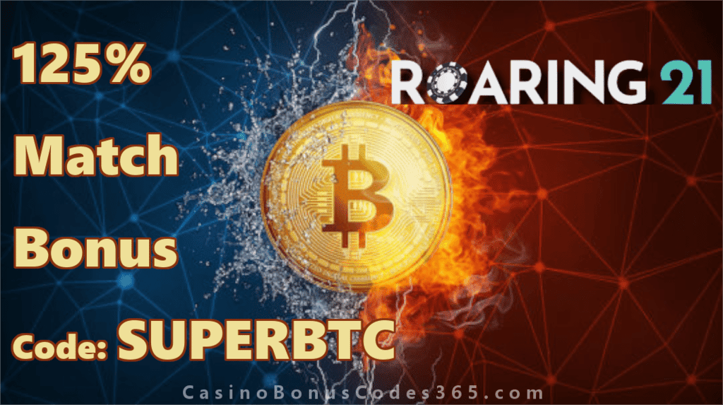 Roaring 21 125% Match Bonus Bitcoin Special Promo