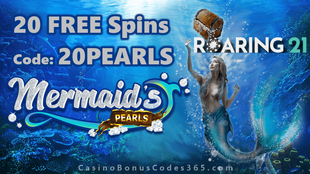 Roaring 21 New RTG Game Mermaid's Pearls 20 FREE Spins Offer