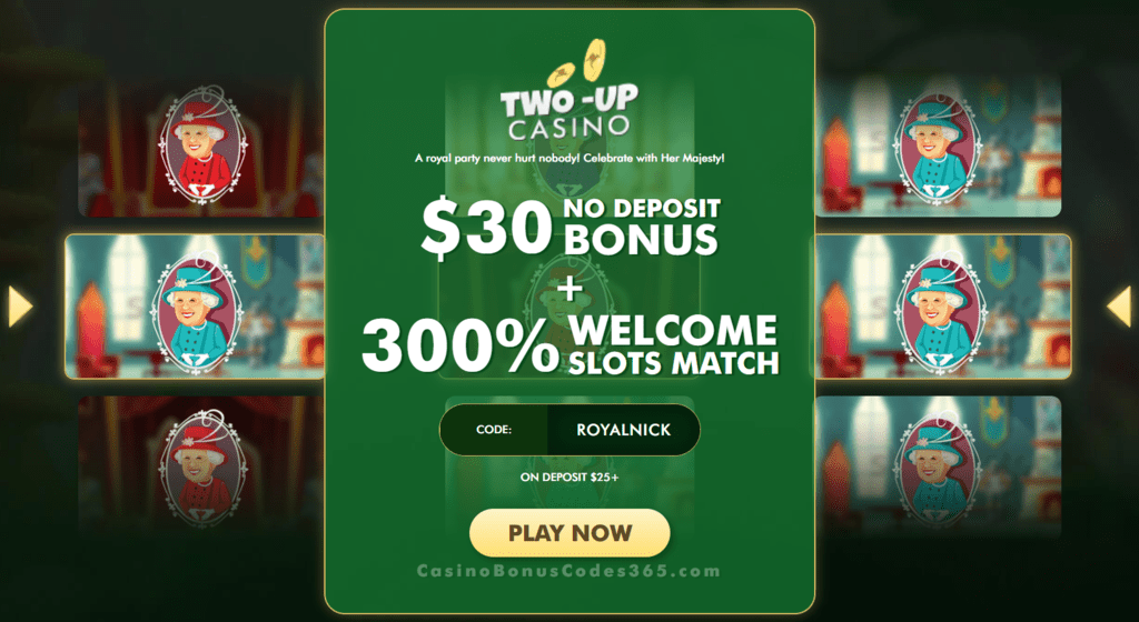 Two-up Casino $30 FREE Chip plus 300% Match Queen's Birthday Party Bonus