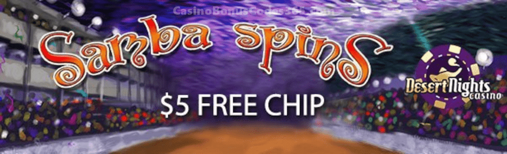 Desert Nights Casino Saucify Samba Spins $5 FREE Chip