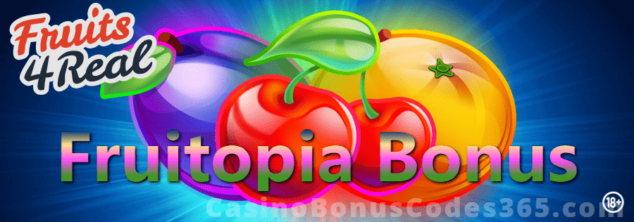 Fruits4Real Fruitopia Bonus