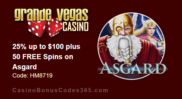 Grande Vegas Casino 25% up to $100 plus 50 FREE RTG Asgard Spins Special Offer