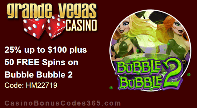 Grande Vegas Casino 25% up to $100 plus 50 FREE Spins on RTG Bubble Bubble 2 Special Deal