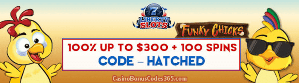 Liberty Slots 100% up to $300 plus 100 FREE WGS Funky Chicks Spins Special Promo