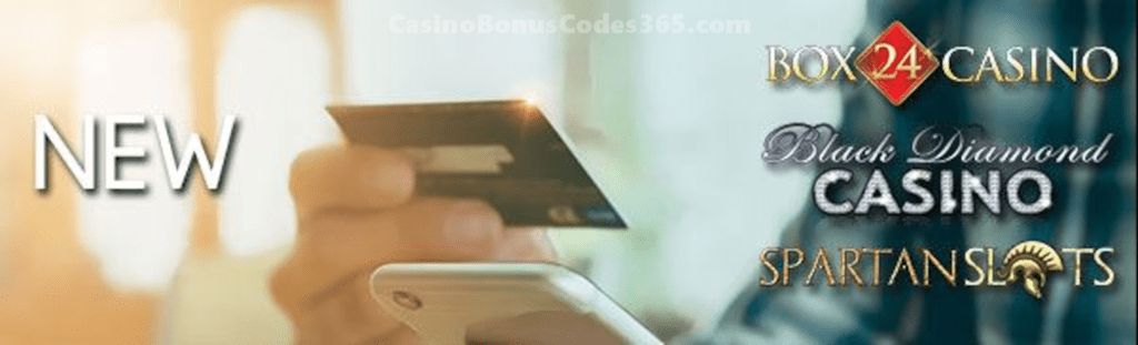 Black Diamond Casino, Box 24 Casino and Spartan Slots Withdrawal with Credit Cards