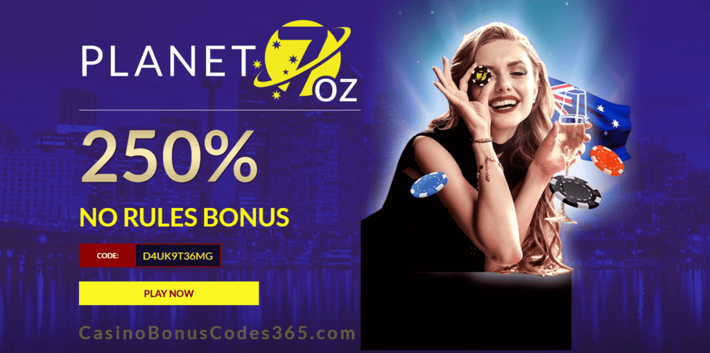 Planet 7 OZ Casino 250% Match No Rules Bonus