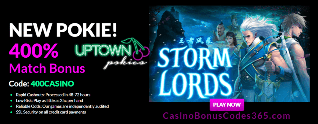 Uptown Pokies RTG Storm Lords 400% Welcome Bonus