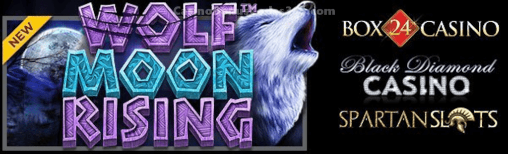 Box 24 Black Diamond Spartan Slots Betsoft WOlf Moon Rising