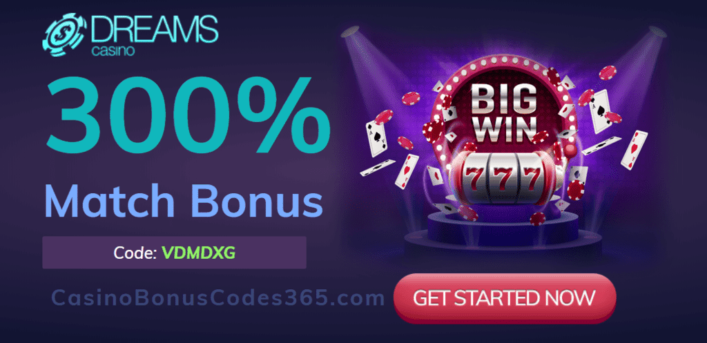 Dreams Casino 300% Match Bonus Special Deal