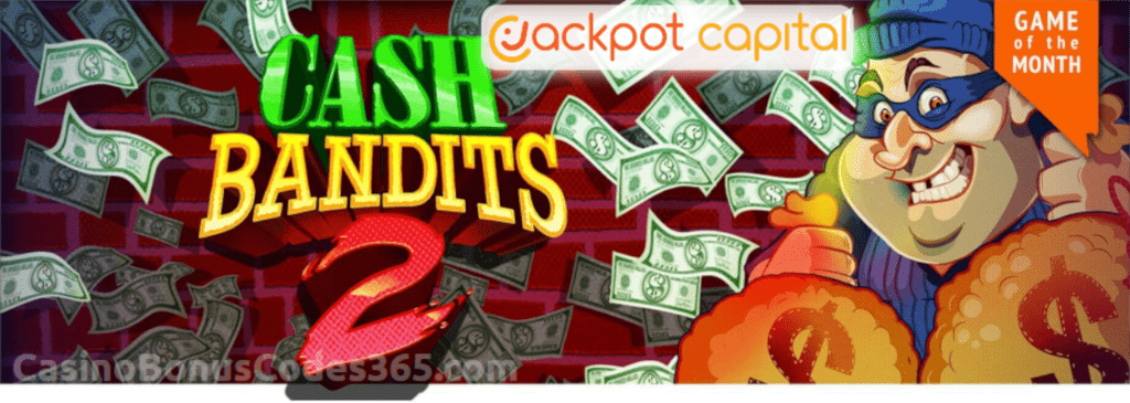 Jackpot Capital September Game of the Month RTG Cash Bandits 2