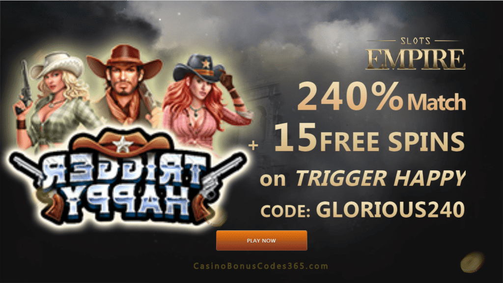 Slots Empire 240% Match Bonus plus 15 FREE Spins on RTG Trigger Happy New Players Sign Up Deal