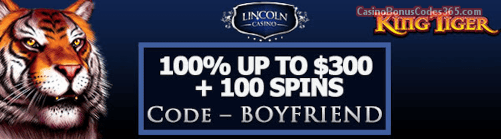 Lincoln Casino 100% up to $300 plus 100 FREE WGS King Tiger Spins Special Welcome Offer