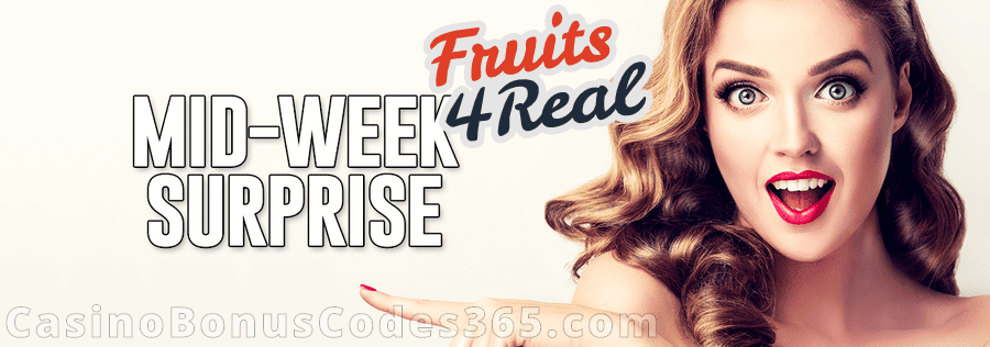 Fruits4Real Mid Week Surprise Bonus