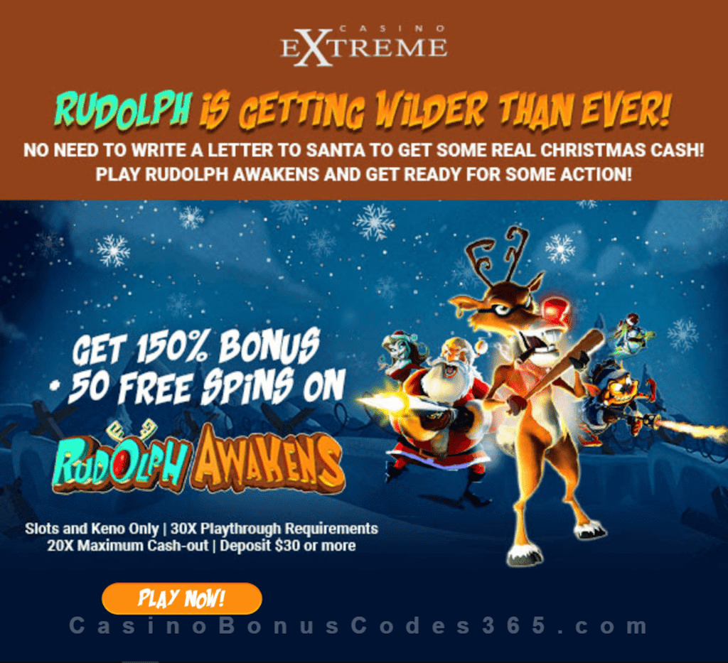 Casino Extreme 150% Match plus 50 FREE Spins Rudolph Awakens New RTG Game Promo