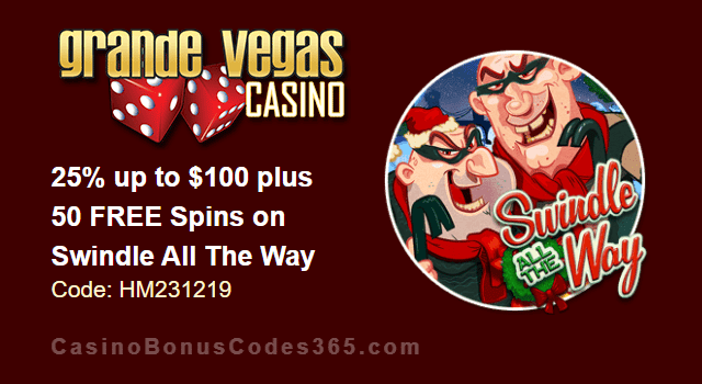 Grande Vegas Casino 25% up to $100 plus 50 FREE RTG Swindle All The Way Spins Special Deal