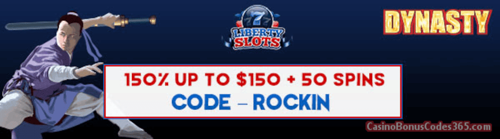 Liberty Slots 150% up to $150 Bonus plus 50 FREE WGS Dynasty Spins New Players Promo