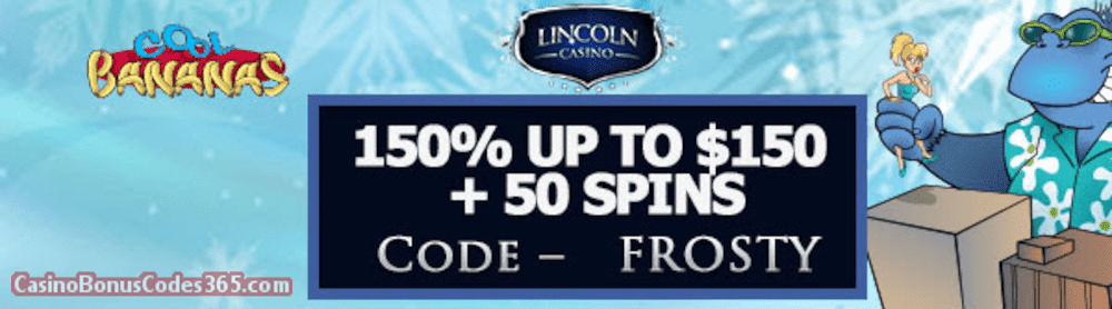 Lincoln Casino 150% up to $150 Bonus plus 50 FREE WGS Cool Bananas Spins Special Welcome Pack