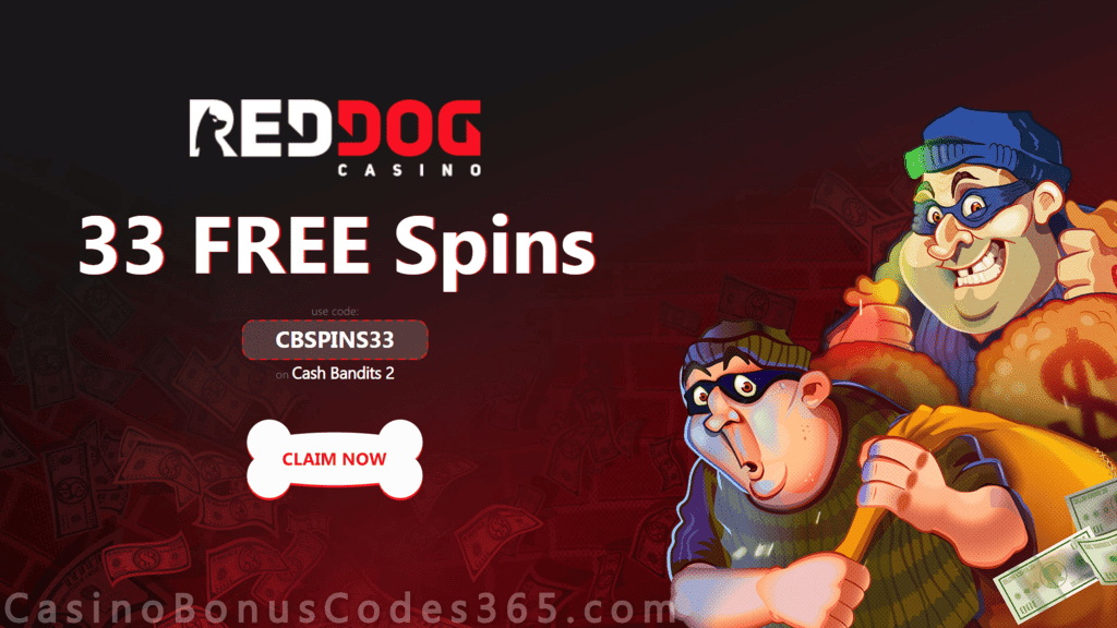 Red Dog Casino Exclusive  20 FREE Spins on Cash Bandits 2 Welcome Offer