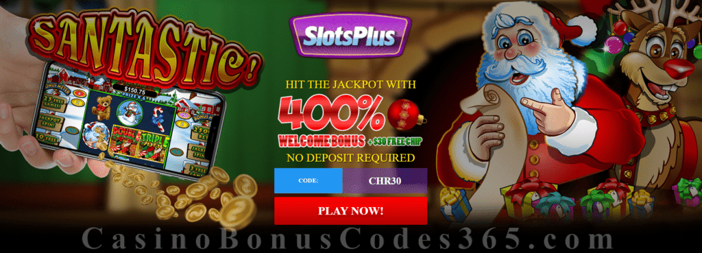 SlotsPlus $30 No Deposit FREE Chip plus 400% Match Bonus Special Christmas Promo