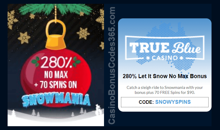 True Blue Casino 280% No Max Bonus plus 70 FREE RTG Snowmania Spins Special Xmas Offer