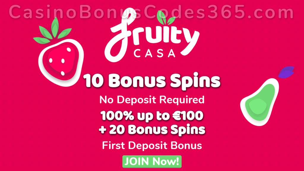 Fruity Casa Casino 10 Bonus Spins and 100% Match Bonus plus 20 Bonus Spins Welcome Package