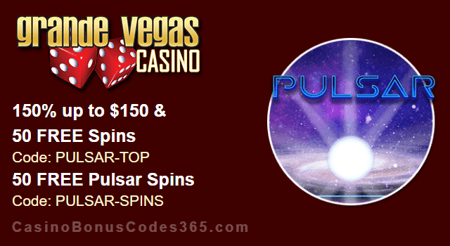 Grande Vegas Casino 150% Bonus plus 150 FREE RTG Pulsar Spins New Game Special Deal