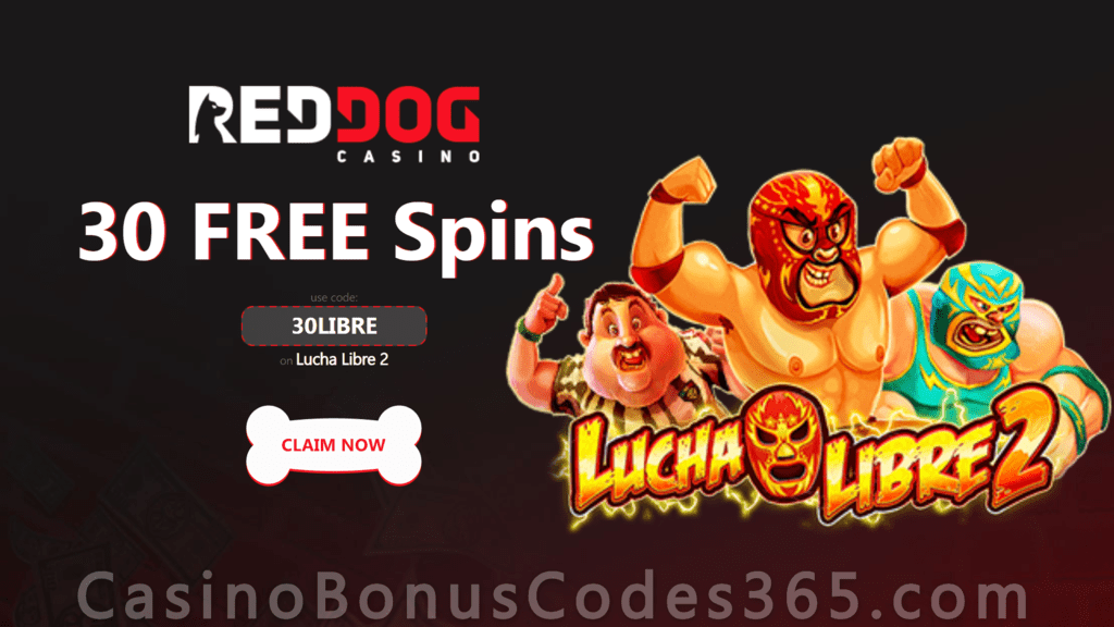 Red Dog Casino Exclusive 30 FREE RTG Lucha Libre 2 Spins Welcome Deal