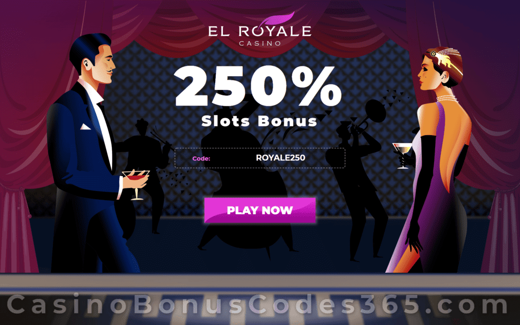 El Royale Casino Special 250% Match Slots Bonus New Players Offer