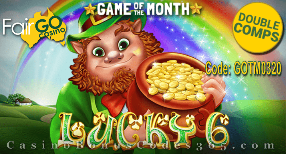 Fair Go Casino March Game of the Month Lucky 6