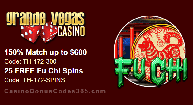 Grande Vegas Casino 150% up to $600 Bonus plus 25 FREE Fu Chi Spins Special Offer