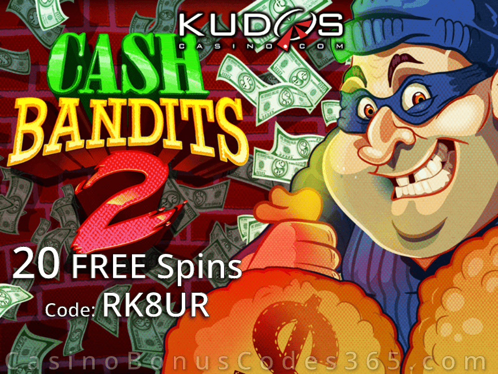 Kudos Casino 20 FREE RTG Cash Bandits Spins Special Deal