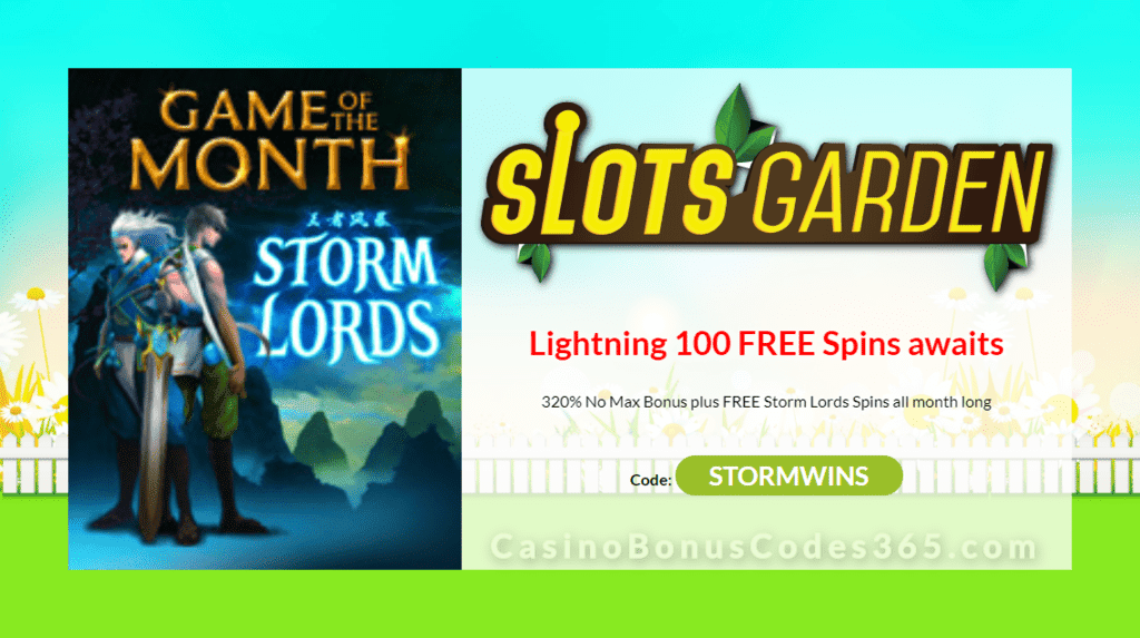 Slots Garden Game of the Month Storm Lords 320% No Max Bonus plus 100 FREE RTG Storm Lords Spins Special Deal