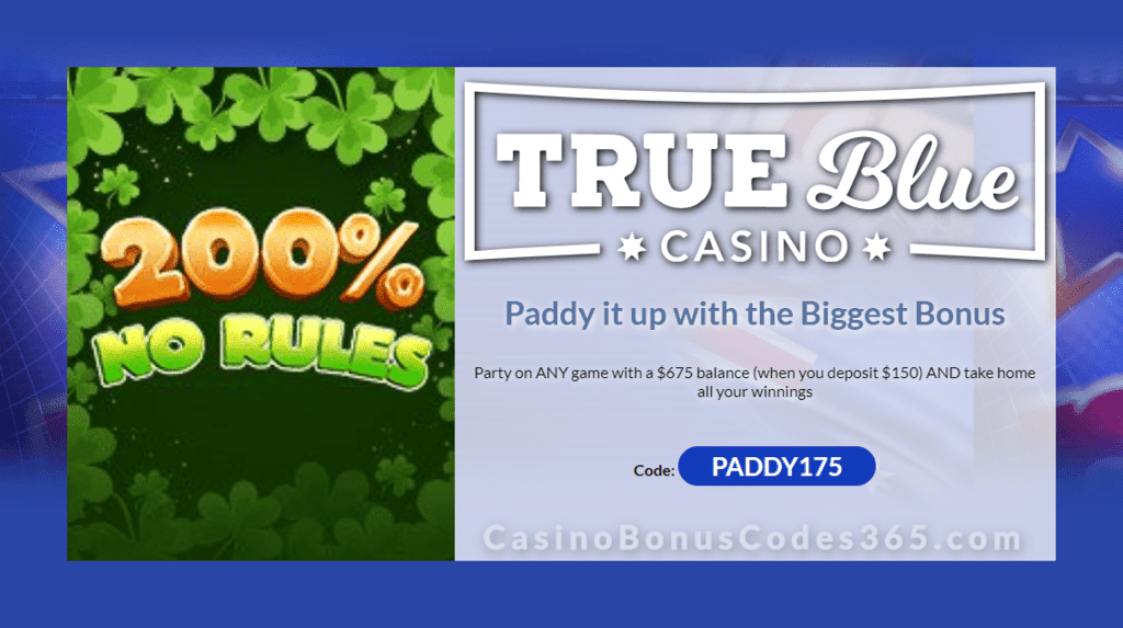 True Blue Casino St. Patrick's Day 200% No Rules Bonus