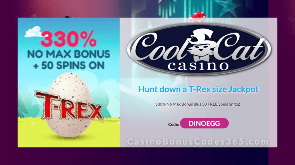 CoolCat Casino Easter Egg Hunt 2020 330% No Max Bonus plus 50 FREE Spins on RTG T-Rex Special Deal