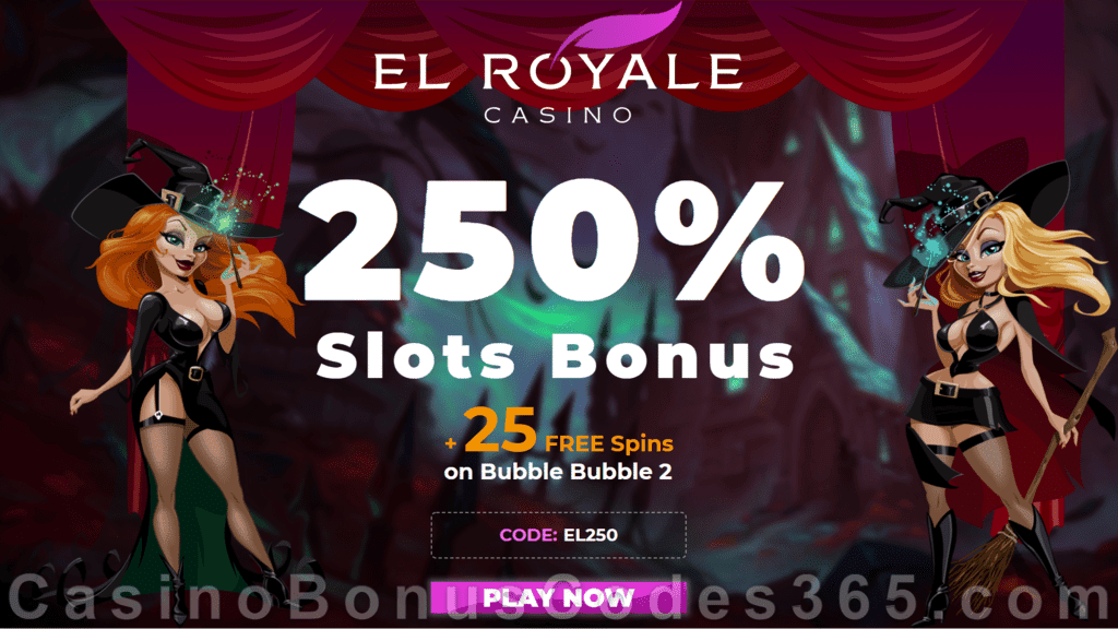 El Royale Casino 250% Match Bonus plus 25 FREE Spins RTG Bubble Bubble 2 New Players Offer