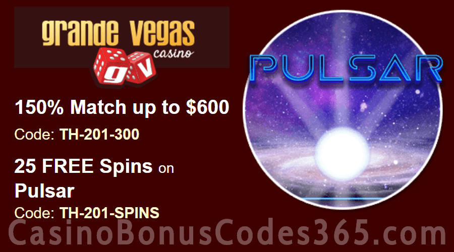 Grande Vegas Casino 150% up to $600 Bonus plus 25 FREE RTG Pulsar Spins Special Offer