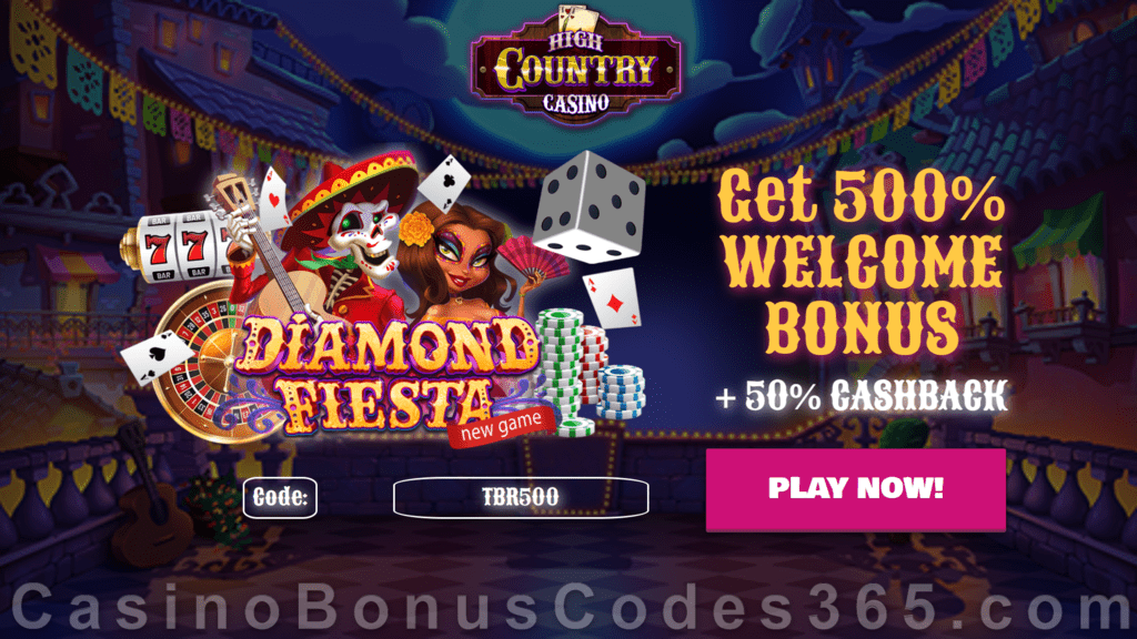 High Country Casino 500% Match Bonus plus 50% Cashback Welcome Package RTG Diamond Fiesta