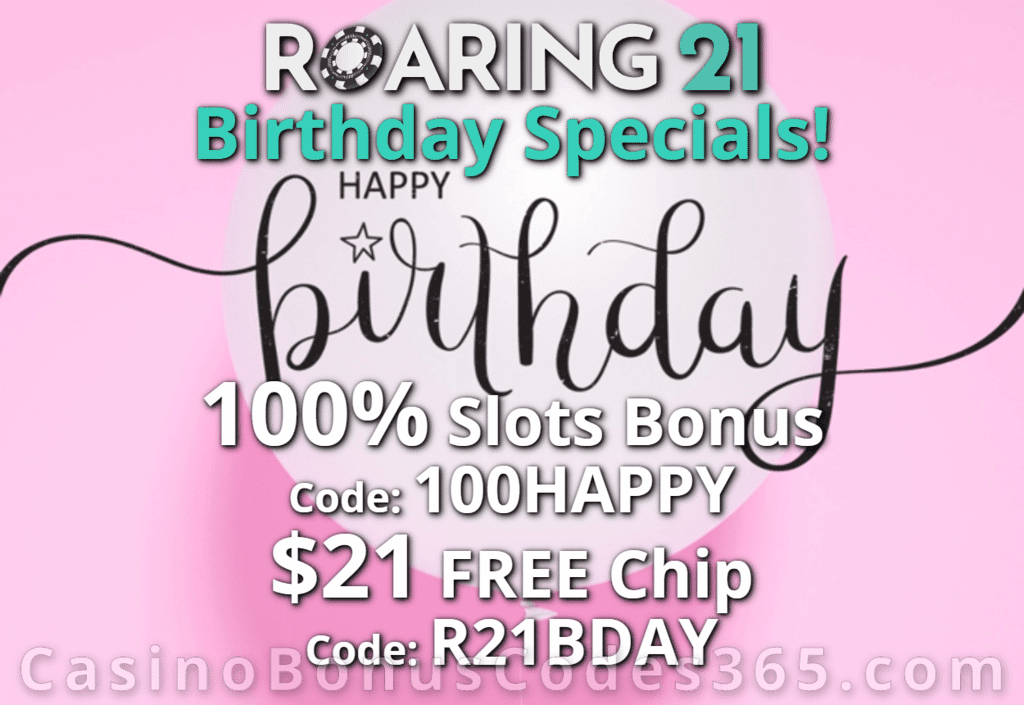 Roaring 21 2nd Birthday Celebration 100% Slots Bonus $21 FREE Chip