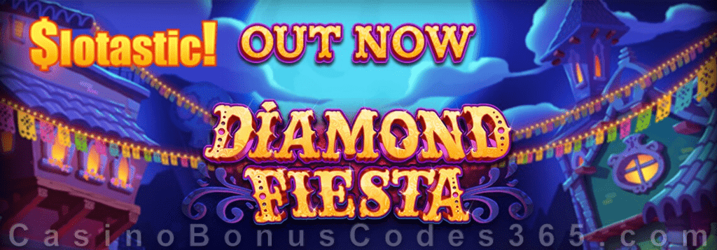 Slotastic Online Casino Diamond Fiesta Bonus plus FREE Spins New RTG Game Offer