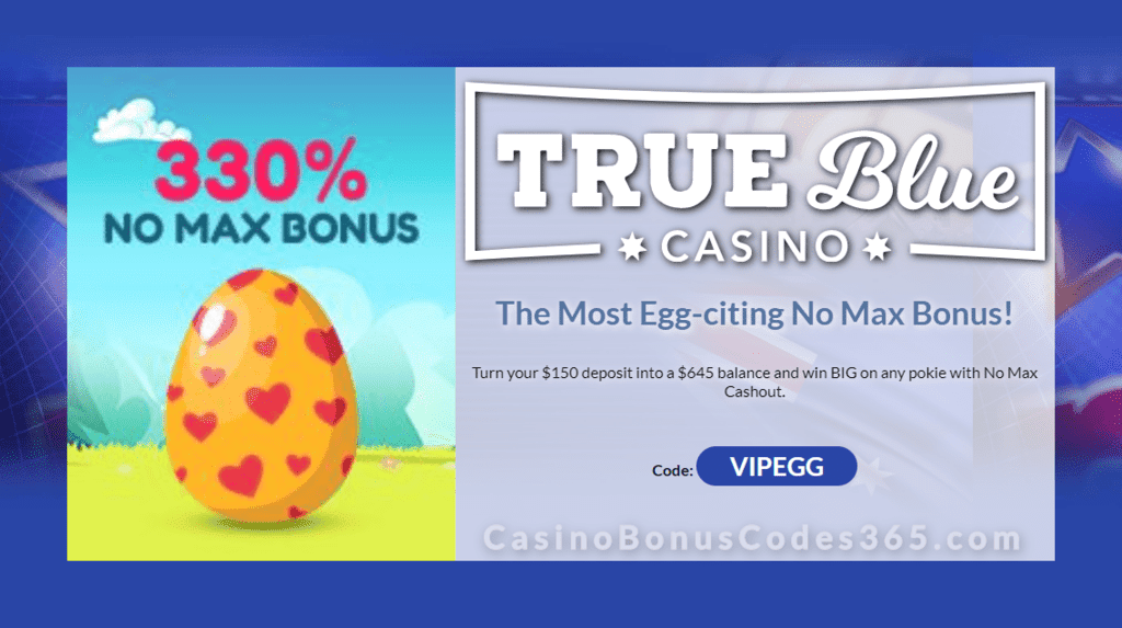 True Blue Casino Easter Egg Hunt 2020 330% No Rules Bonus