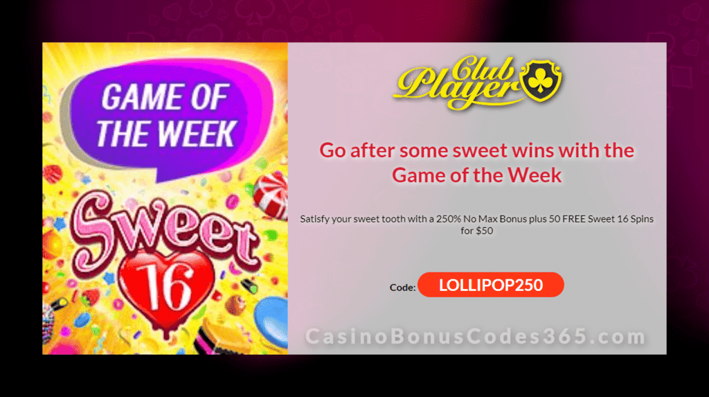 Club Player Casino 250% plus 50 FREE RTG Sweet 16 Spins Game of the Week Special Deal