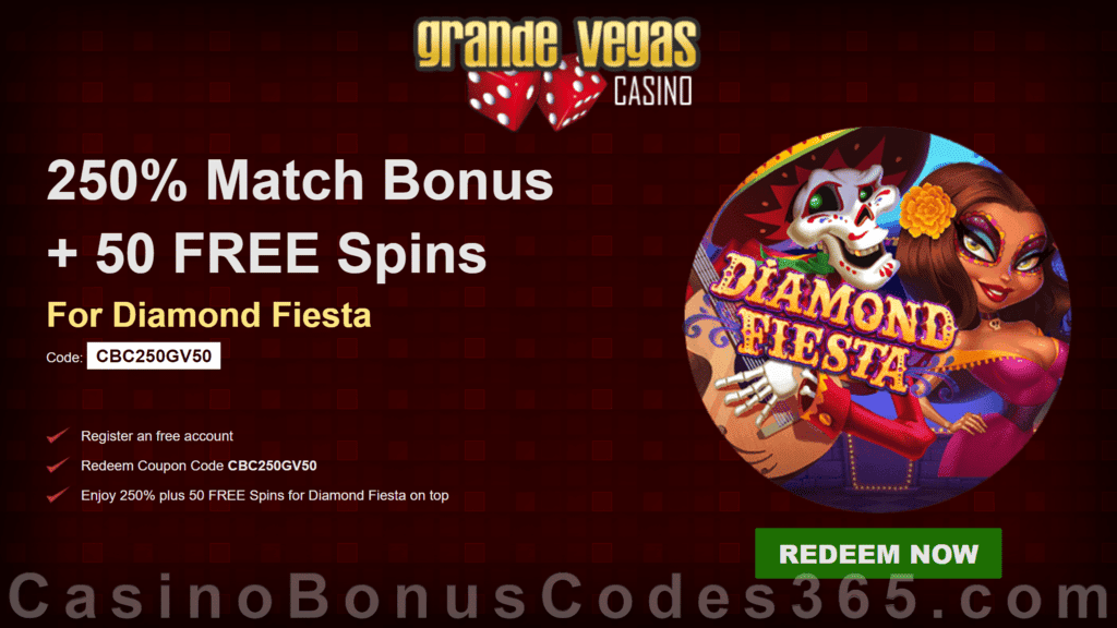 Grande Vegas Casino 250% Match up to $250 Bonus plus 50 FREE Spins on RTG Diamond Fiesta Exclusive Welcome Package