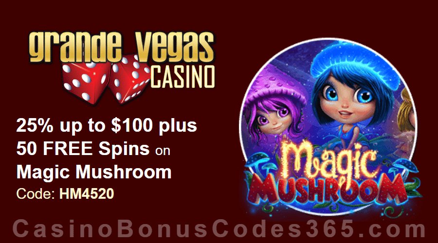 Grande Vegas Casino 25% up to $100 plus 50 FREE Magic Mushroom Spins Special Deal