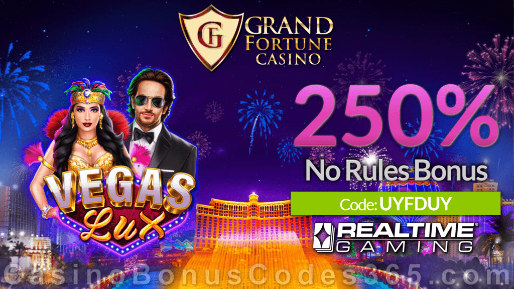 Grand Fortune Casino New RTG Game Vegas Lux 250% No Rules Slots Bonus