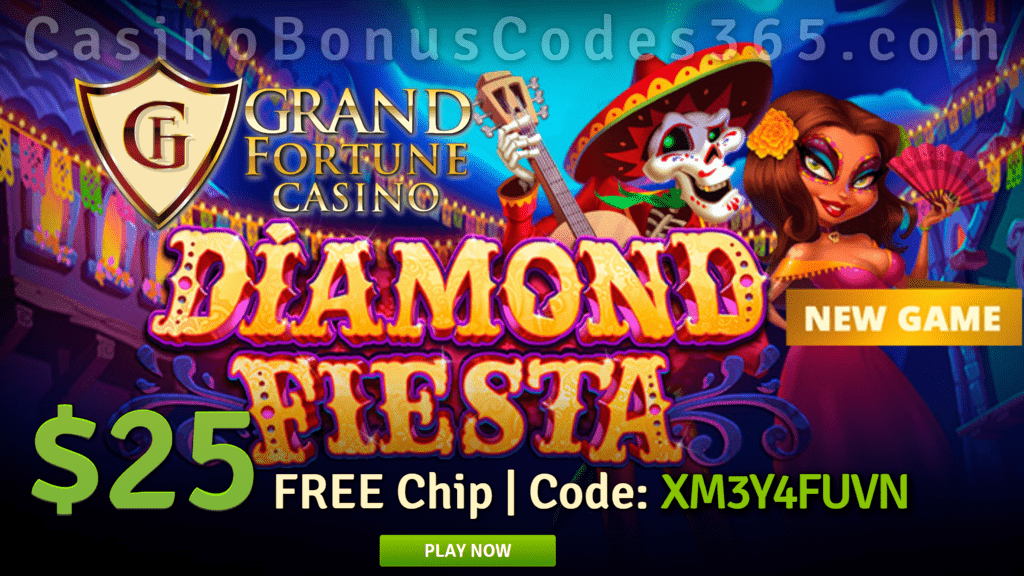 Grand Fortune Casino Diamond Fiesta $25 FREE Chip New RTG Game Special Offer