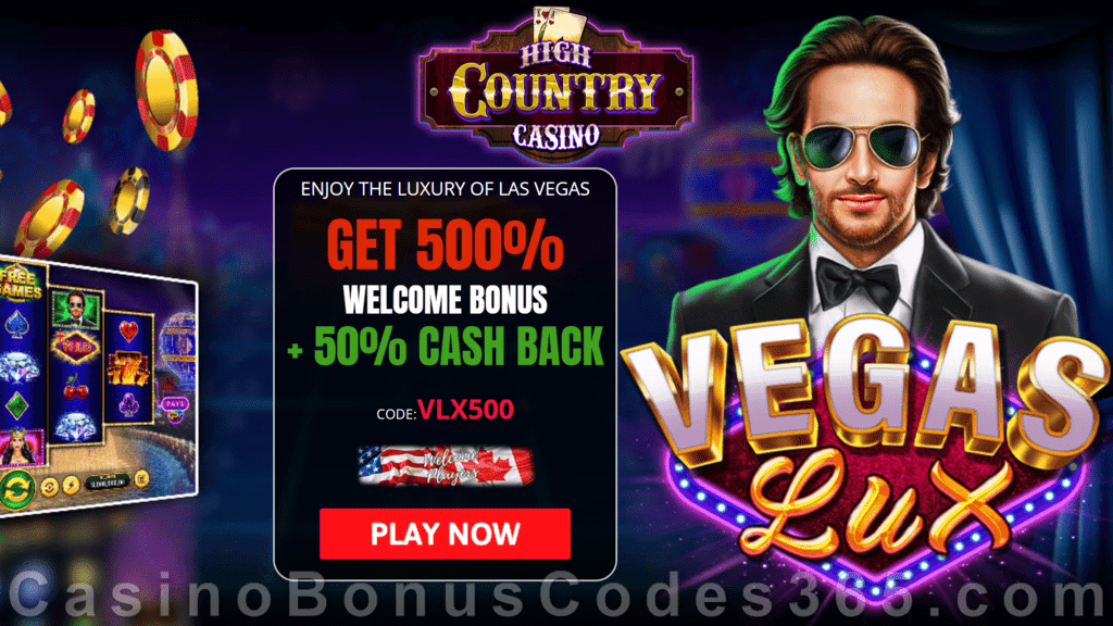 High Country Casino 500% Match Bonus plus 50% Cashback New RTG Game Vegas Lux Sign Up Deal