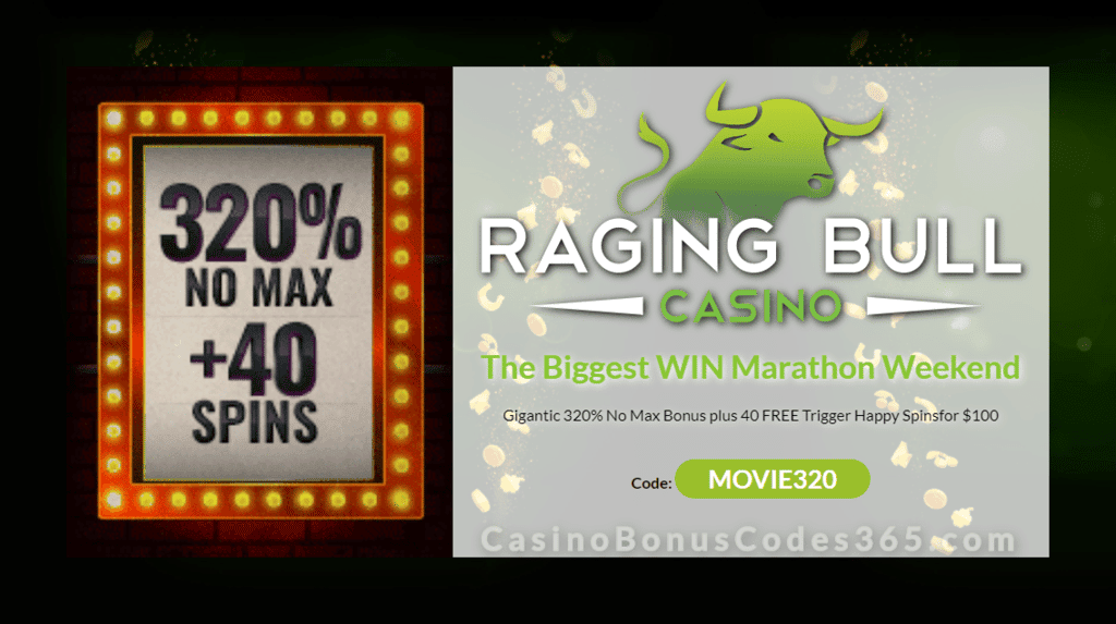 Raging Bull Casino 320% No Max plus 40 FREE Spins on RTG Trigger Happy Movie Marathon Weekend Bonus Bonus