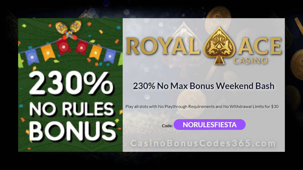 Royal Ace Casino Fiesta Weekend 230% No Rules Bonus